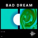S.Y.M - Bad Dream