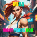 MIXA - MANY YEARS AGO. ()