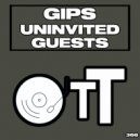 Gips - Uninvited Guests (Original Mix)