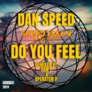 Dan Speed - Do You Feel (Radio Edit)