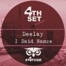 Deelay - I Said Nance (Original Mix)