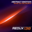 Abstract Emotion - What In The World