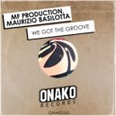 MF Productions, Maurizio Basilotta - We Got The Groove