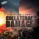 Screecher & DMRC - Collateral Damage (Extended Mix)