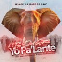 Jklack La Mano De Oro - Tu Pa Atras Yo Pa\' Lante (Original Mix)
