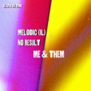 Melodic (IL), No Result - FM7
