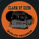 Clark Street Dubs - Decent People (Original Mix)