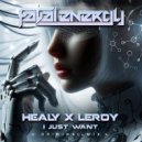 Healy x Leroy - I Just Want (Original Mix)