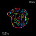 Joeski - Presente
