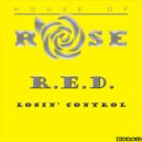 R.E.D. - Losin\' Control (Original Mix)