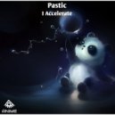 Pastic - I Accelerate (Original Mix)