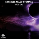 Farfalle Nello Stomaco - Plateau (Original Mix)