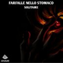 Farfalle Nello Stomaco - Solitaire (Original Mix)