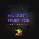 RaJah Di MessenJah{16^GOD} - We Don't Trust You