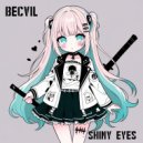 BECVIL - Shiny eyes ()
