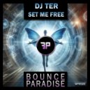 DJ Ter - Set Me Free (Original Mix)