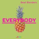 Beat Blenders - Everybody