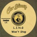 L.I.N.G - Won\'t Stop (Original Mix)