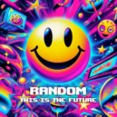 Random - This Is The Future (Original Mix)