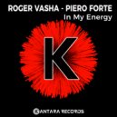 Roger Vasha, Piero Forte - In My Energy (Original Mix)