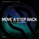Dylan Foley - Move A Step Back