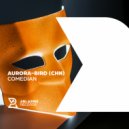 Aurora-bird(CHN) - Comedian