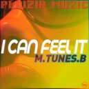 M.Tunes.B - I can feel it (Original Mix)