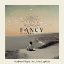 Audrey Floyd - A Little Lighter (Original Mix)