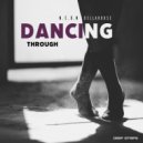 N.E.O.N, Dellahouse - Dancing Through (Original Mix)