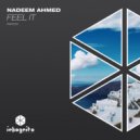 Nadeem Ahmed - Feel It (Original Mix)