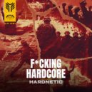 Hardnetic - F*cking Hardcore (Original Mix)