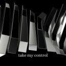 Thing - Take My Control (My Love Version)