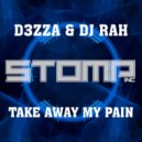 D3ZZA & DJ Rah - Take Away My Pain (Original Mix)