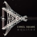 Cirkel Square - Sun crosses the celestial equator