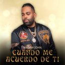 Andrw John - Cuando Me Acuerdo De Ti ()