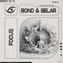 BOND & BELAR - Focus (Original Mix)
