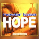 Peter Blessing - Never Lose Hope (Original Mix)