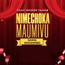 Naima Mohammed feat. Coast Modern Taarab - Nimechoka Maumivu (Original Mix)