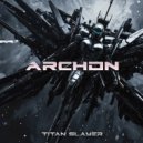 Titan Slayer - Archon