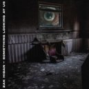 ZAK HIDAN - Something Looking At Us ()