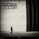 Herr Wegner, Wegner - Sideways
