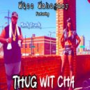 Miss Mahogany & Mack Truck - Thug Wit Cha (feat. Mack Truck) ()