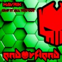 Mavrik - Give It All You Got