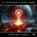 DJ Spaceman, Marc Ward - Andromeda Nebula (Extended Mix)