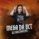 DJ BACORACINI - Mega Da BCT (Original Mix)