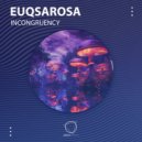 Euqsarosa - Incongruency ()