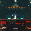 Ørion - I Need You (Original Mix)