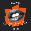 Zawx - Je Ne Sais Pas