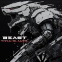 Titan Slayer - Beast ()