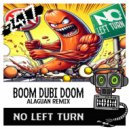 No Left Turn, Alaguan, 247 Hardcore - Boom Dubi Doom (Alaguan Extended Remix)